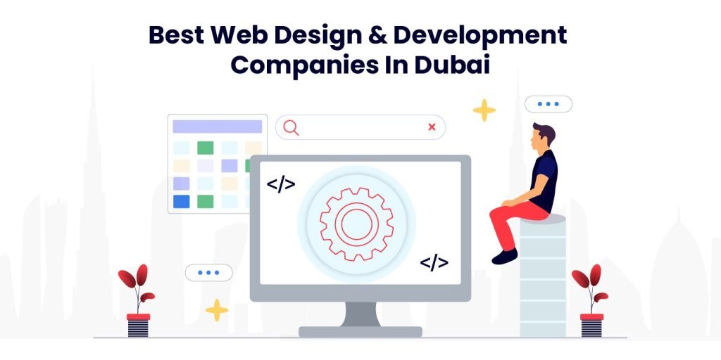 Best 10 Web Design & Development Companies In Dubai @2023